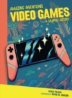 Video Games : A Graphic History - Book