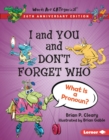 I and You and Don't Forget Who, 20th Anniversary Edition : What Is a Pronoun? - eBook
