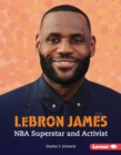LeBron James : NBA Superstar and Activist - eBook