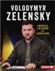 Volodymyr Zelensky : Heroic Leader of Ukraine - Book