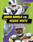 Aaron Donald vs. Reggie White : Who Would Win? - eBook