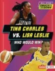 Tina Charles vs. Lisa Leslie : Who Would Win? - eBook