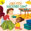 Que esta haciendo Sam? : What is Sam Making? - eBook