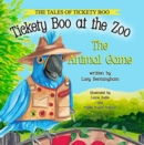 Tickety Boo at the Zoo : The Animal Game - Book