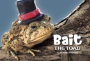 Bait the Toad - Book