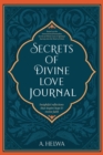 Secrets of Divine Love Journal : Insightful Reflections that Inspire Hope and Revive Faith - Book