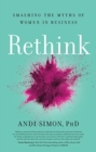 Rethink : Smashing the Myths of Women in Business - Book