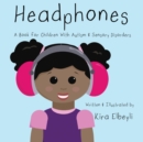 Headphones : A Book for Children With Autism & Sensory Disorders - Book