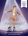 James Cagney Was My Babysitter - eBook