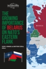 The Growing Importance of Belarus on NATO's Eastern Flank - Book