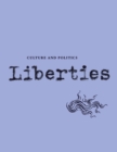 Liberties Journal of Culture and Politics : Volume I, Issue 3 - Book
