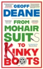From Mohair Suits to Kinky Boots : How Music, Clothes and Going Out Shaped My Life and Upset My Mother - Book
