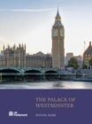 THE PALACE OF WESTMINSTER : Official Guide - Book