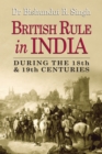British Rule In India During The 18th & 19th Centuries - eBook