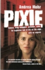 Pixie:Inside A World Of Drugs, Sex And Violence - Book