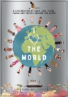 I Heart the World : A Celebration of Land, Sea, Flora, Fauna and People around the Globe - Book