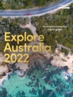 Explore Australia 2022 : Australia's Essential Travel Guide - Book