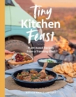 Tiny Kitchen Feast : Plant-based Recipes from a Traveling Chef - Book