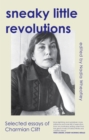 Sneaky Little Revolutions : Selected essays of Charmian Clift - eBook