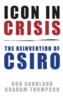 Icon in Crisis : The Reinvention of CSIRO - eBook
