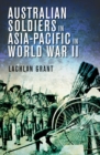 Australian Soldiers in Asia-Pacific in World War II - eBook