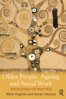 Older People, Ageing and Social Work : Knowledge for practice - Book