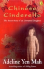 Chinese Cinderella : The secret story of an unwanted daughter - eBook