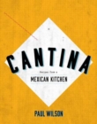 Cantina : Recipes from a Mexican Kitchen - Book