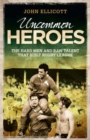 Uncommon Heroes : The Hard Men and Raw Talent That Built Rugby League - Book