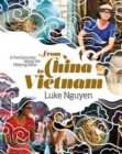 From China to Vietnam : A Food Journey Down the Mekong River - Book
