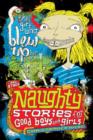 Naughty Stories : The Girl Who Blew Up Her Brother and Other Naughty Stories for Good Boys and Girls - eBook