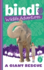 Bindi Wildlife Adventures 11: A Giant Rescue - eBook
