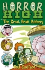 Horror High 3: The Great Brain Robbery - eBook