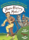 You're History, Mate! Dingbats, Dropkicks, Dills, Duds & Disasters in Australian History - eBook