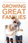 Growing Great Families - eBook