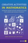 Creative Activities in Mathematics - Book 1 : Problem-Based Maths Investigations for Lower and Middle Primary - Book