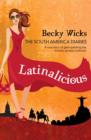 Latinalicious : The South America Diaries - eBook