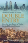 Double Entry : How the merchants of Venice created modern finance - Book