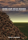 Over Our Dead Bodies : Port Arthur and Australia's Fight for Gun Control - Book
