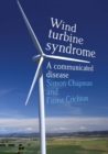 Wind Turbine Syndrome : A Communicated Disease - Book