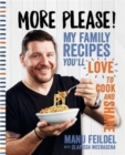 More Please! : My family recipes you'll love to cook and share - Book