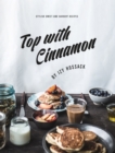 Top With Cinnamon : Stylish Sweet and Savoury Recipes - eBook