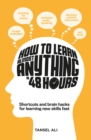 How to Learn Almost Anything in 48 Hours - eBook