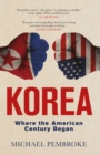 Korea : Where the American Century Began - eBook