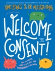 Welcome to Consent : How to say no, when to say yes and everything in between - eBook