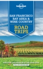 Lonely Planet San Francisco Bay Area & Wine Country Road Trips - eBook
