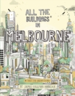 All the Buildings in Melbourne : ...that I've Drawn so Far - Book