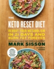 The Keto Reset Diet : Reboot Your Metabolism in 21 Days and Burn Fat Forever - Book