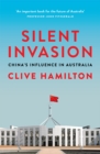 Silent Invasion : China's influence in Australia - Book