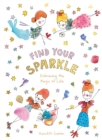 Find Your Sparkle : Embracing the magic of life - Book
